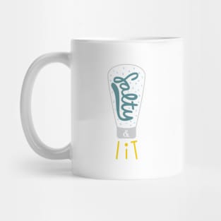 Be Salty and Lit! Mug